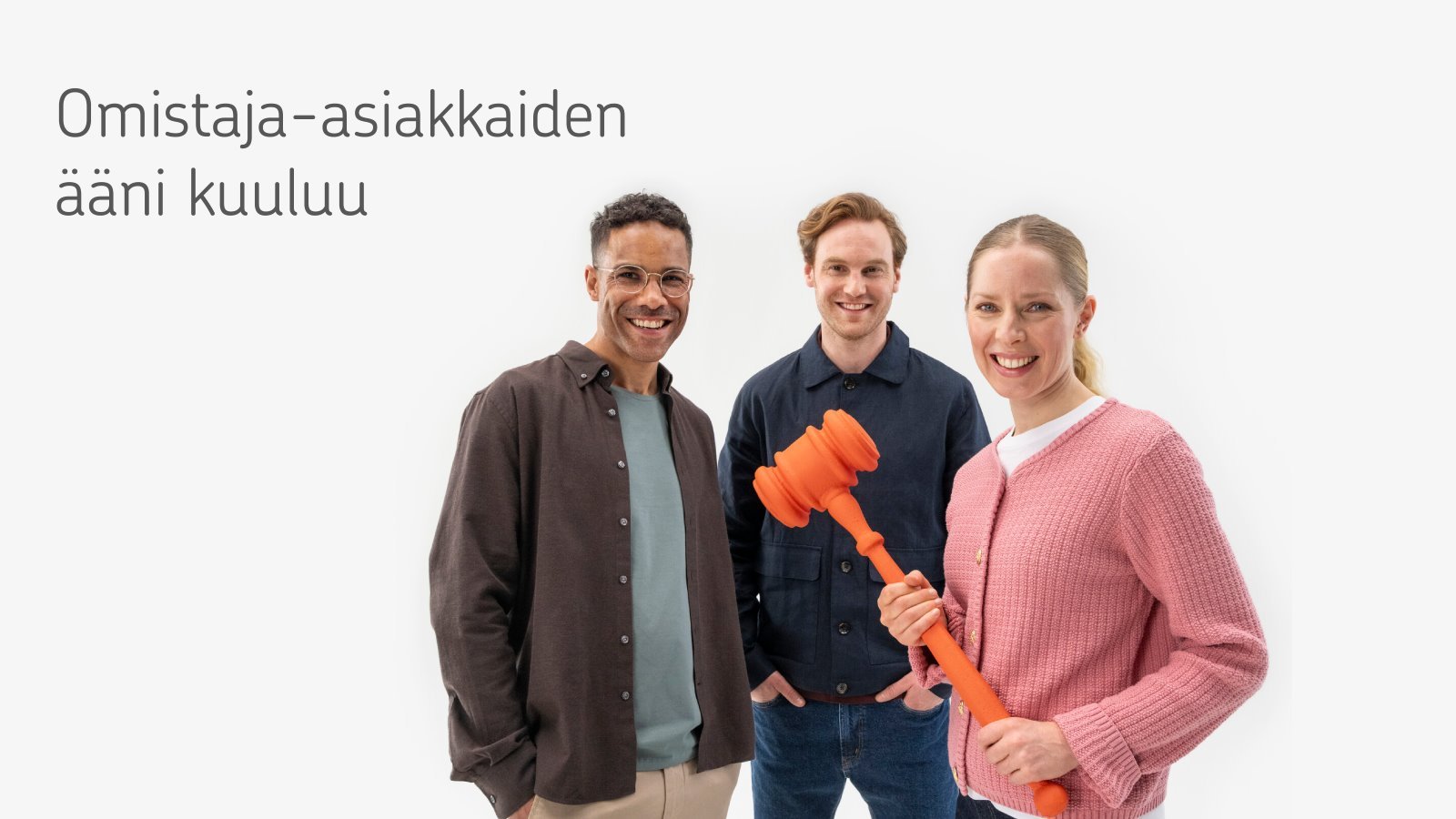 Omistaja-asiakkaiden ääni kuuluu