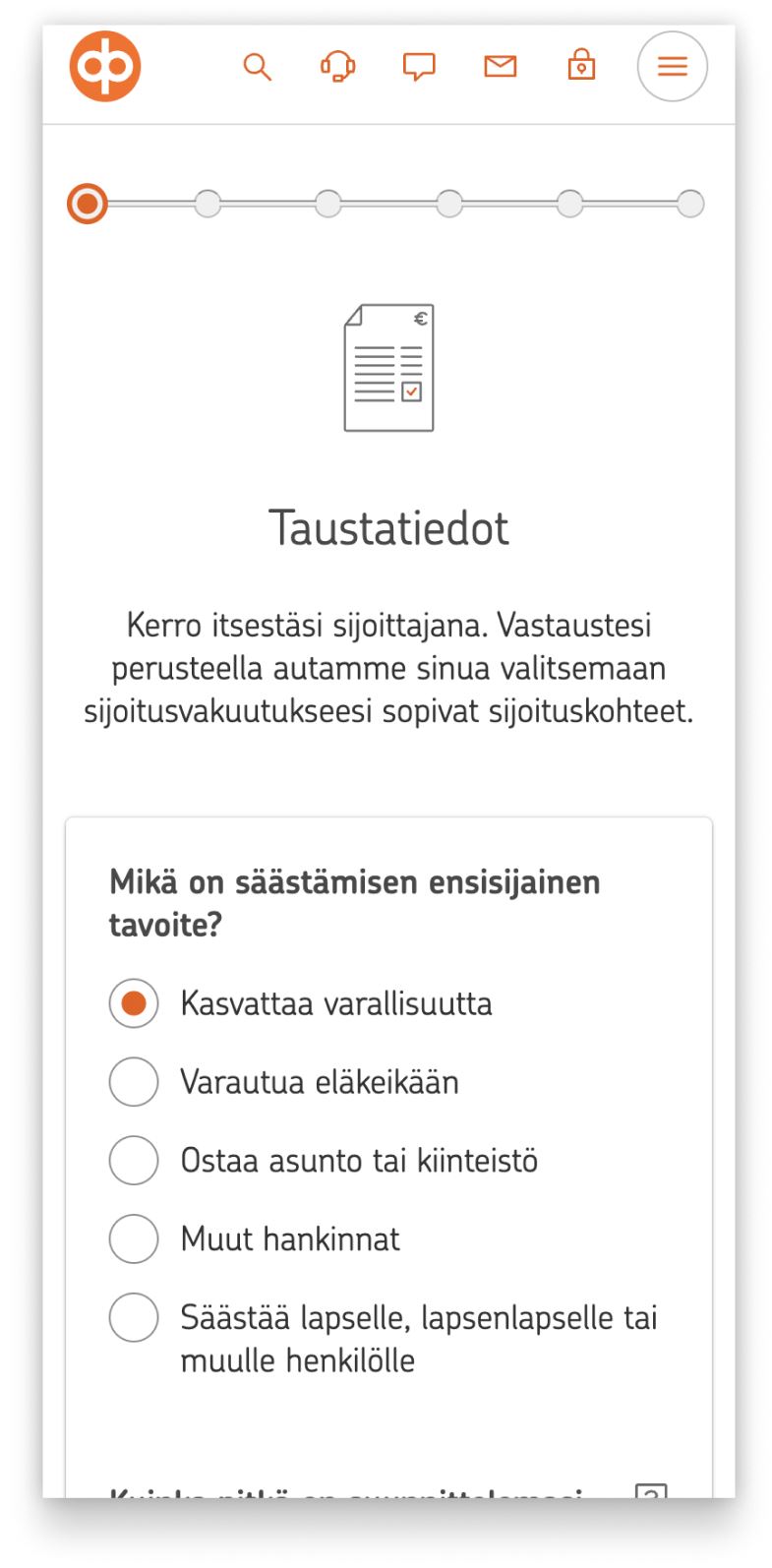 Ostopolun toinen vaihe. Kerro tavoitteistasi. Hyödynnä vastauksiasi sijoituskohteen valinnassa.